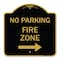 Signmission No Parking Sign Fire Zone W/ Right Arrow, Black & Gold Aluminum Sign, 18" x 18", BG-1818-23672 A-DES-BG-1818-23672 - alternate 1